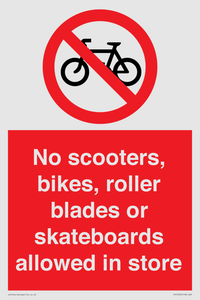 No scooters, bikes, roller blades or skateboards allowed in store